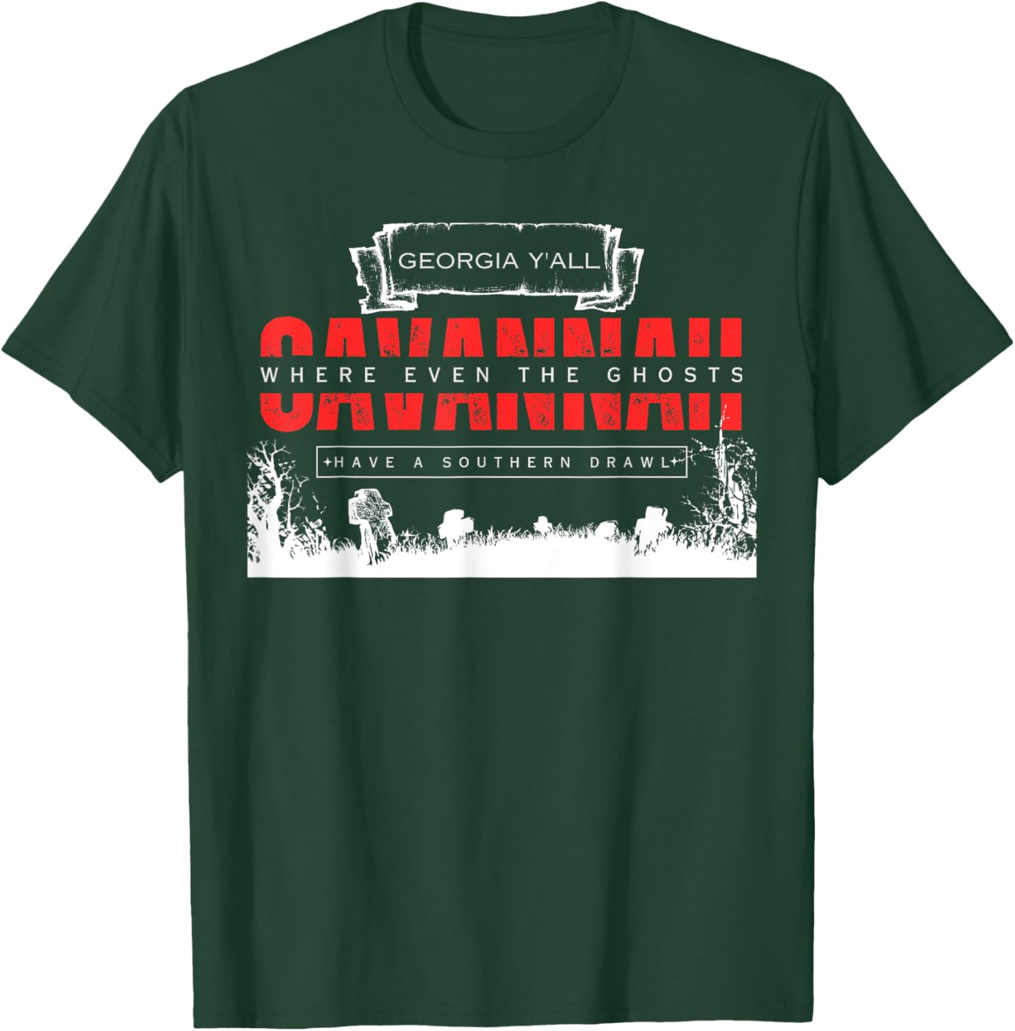 Savannah Georgia Vintage Funny Ghosts Saying T-Shirt - T-Shirt | Forest