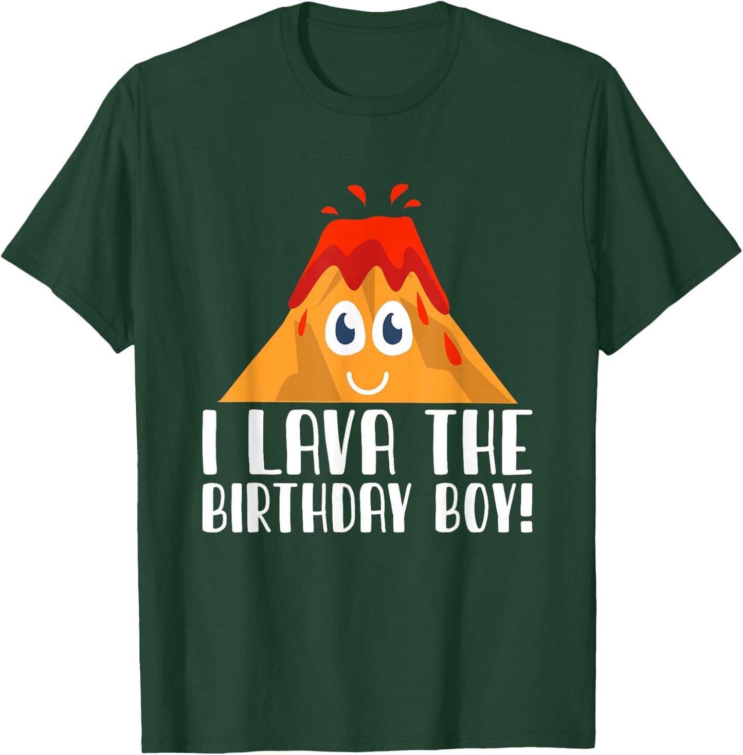I Lava The Birthday Boy Volcano Lava Mountain T-Shirt - T-Shirt | Forest