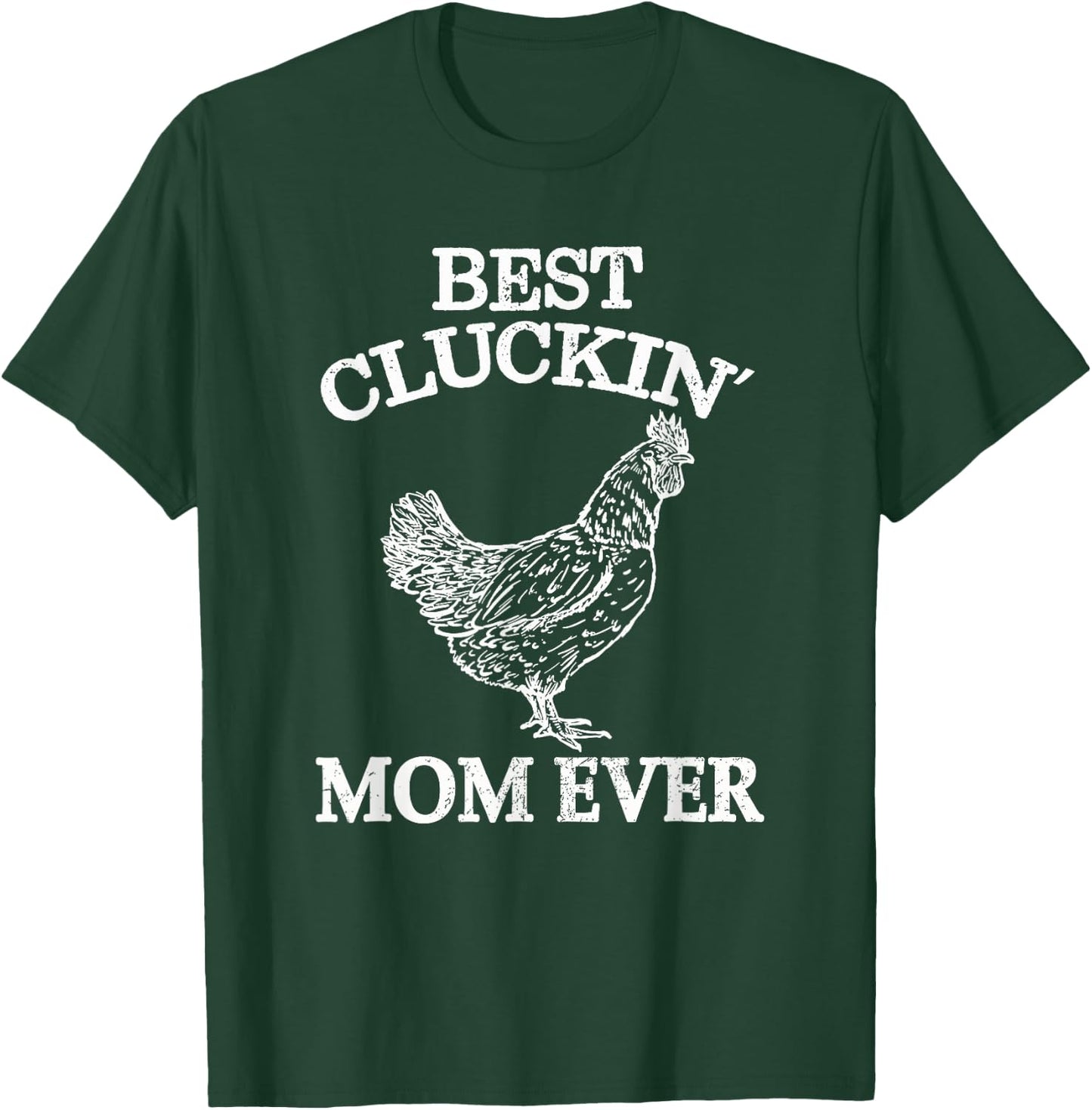 Best Cluckin Mom Ever Chicken Lover Women Girl Farm Retro T-Shirt - T-Shirt | Forest