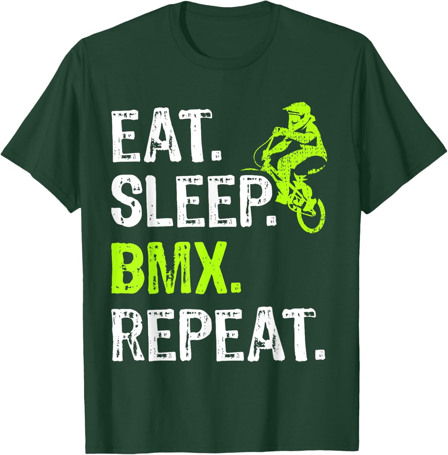 Eat Sleep BMX Repeat BMX Bicycle Funny T-Shirt - T-Shirt | Forest