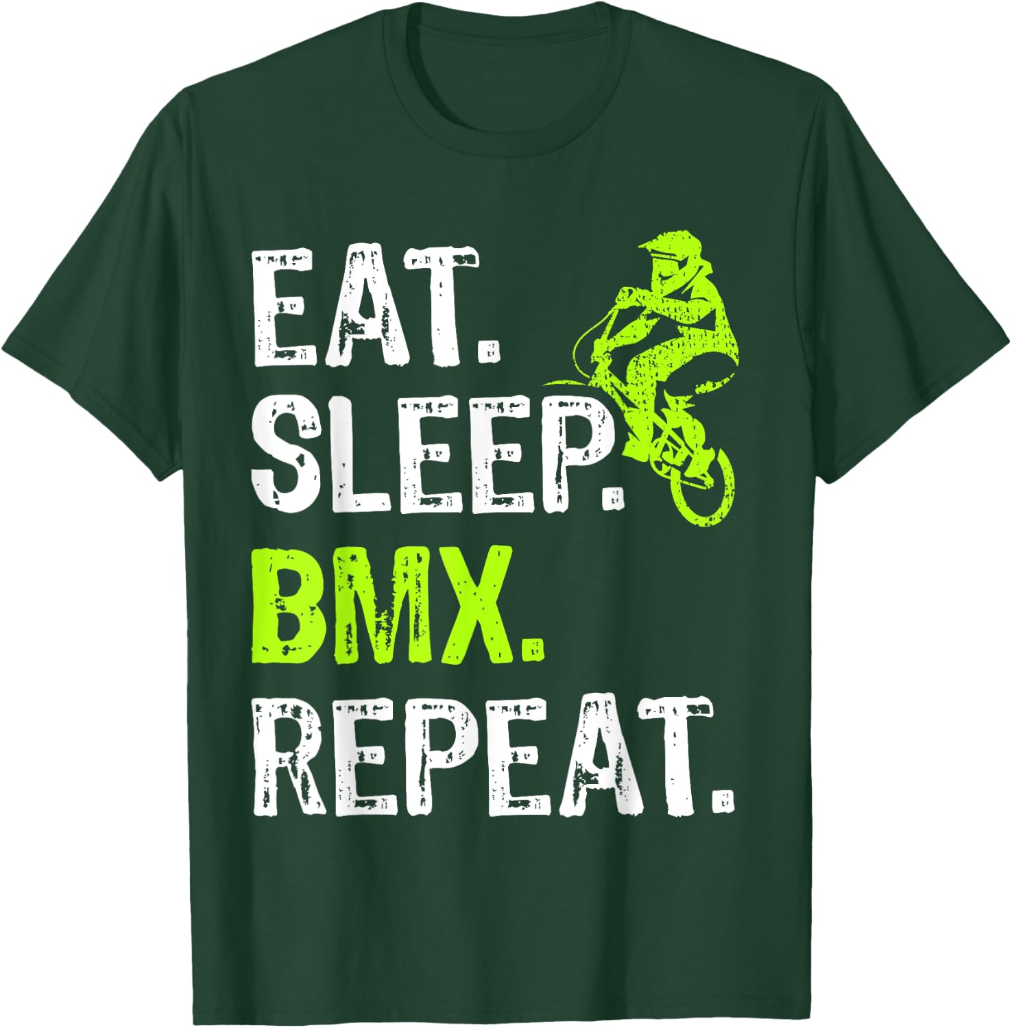 Eat Sleep BMX Repeat BMX Bicycle Funny T-Shirt - T-Shirt | Forest