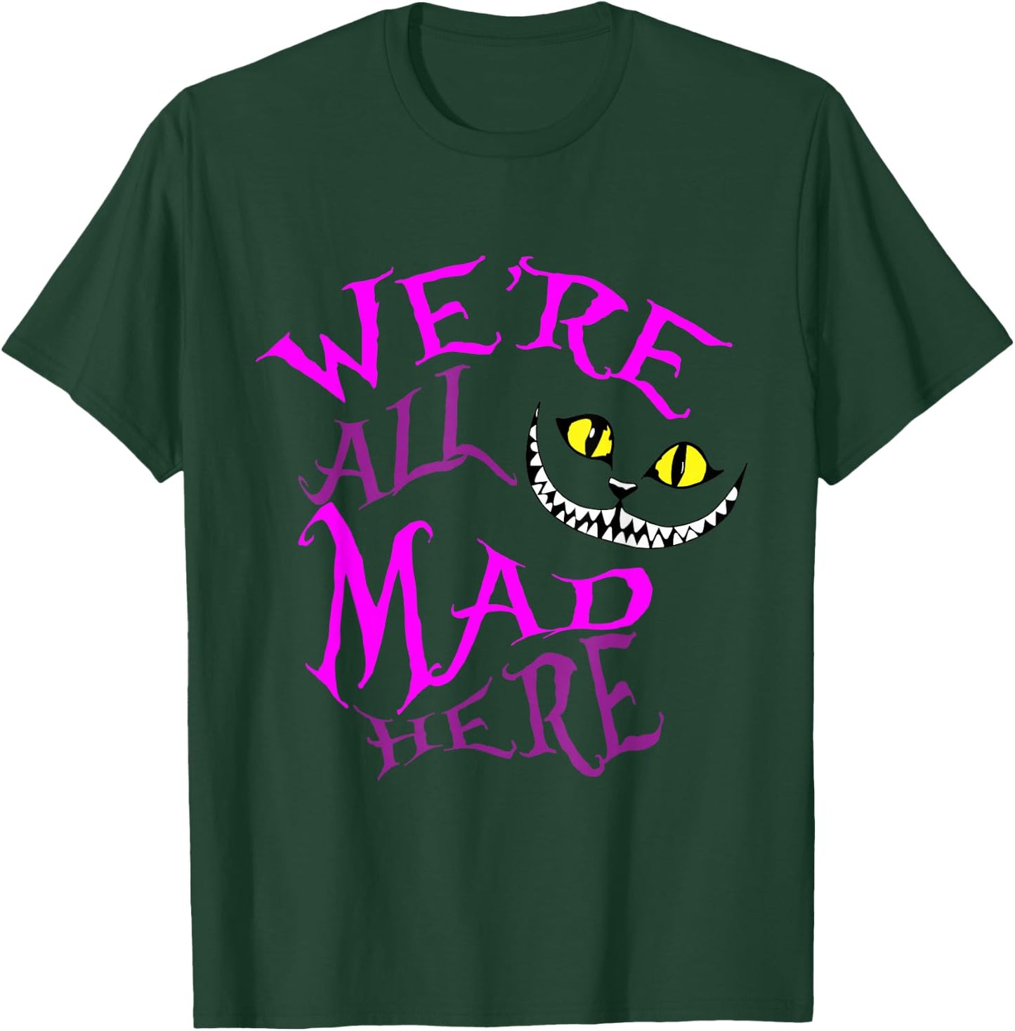 Cheshire Cat - We're All Mad Here T-Shirt - T-Shirt | Forest