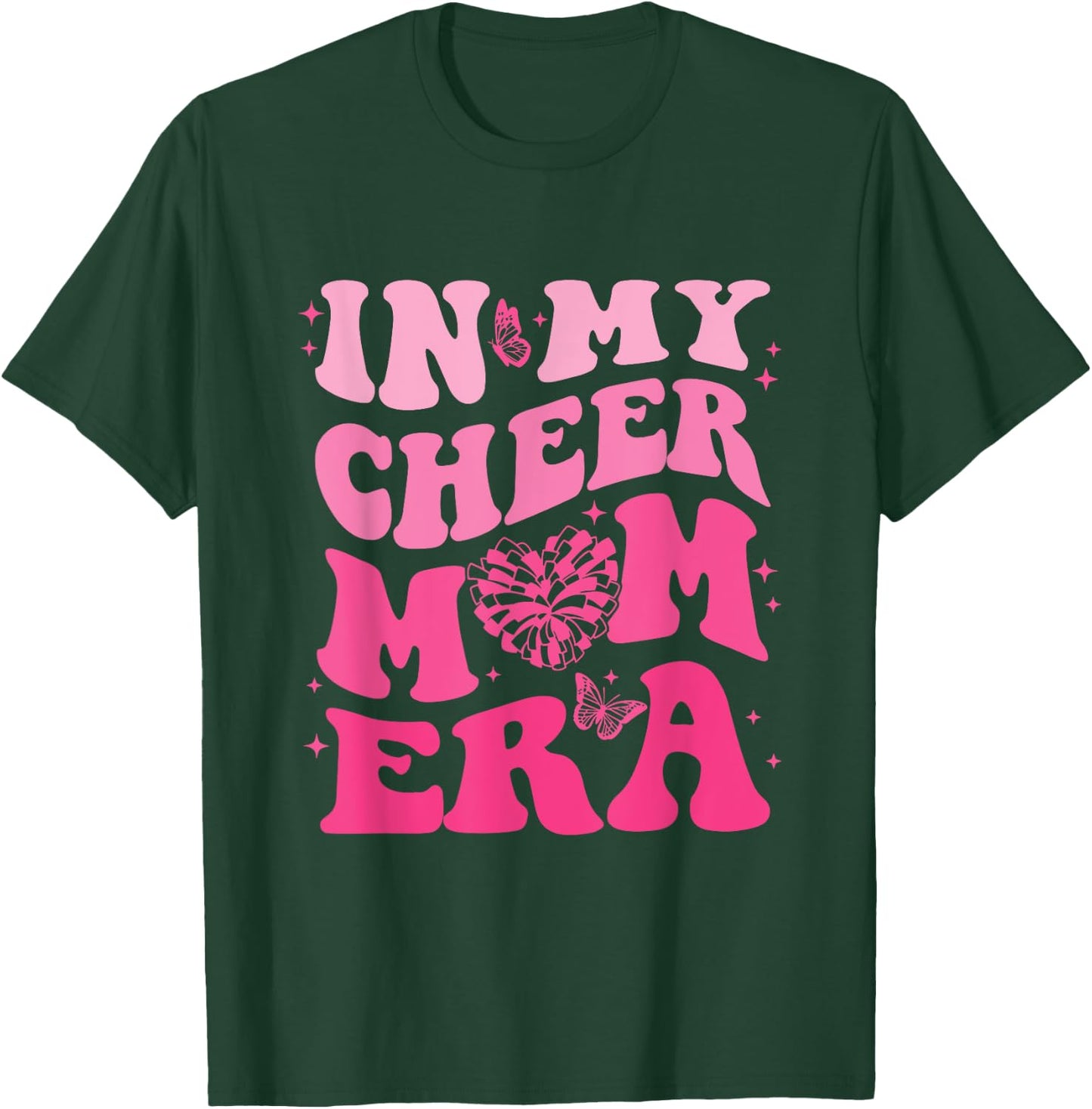In My Cheer Mom Era T-Shirt - T-Shirt | Forest