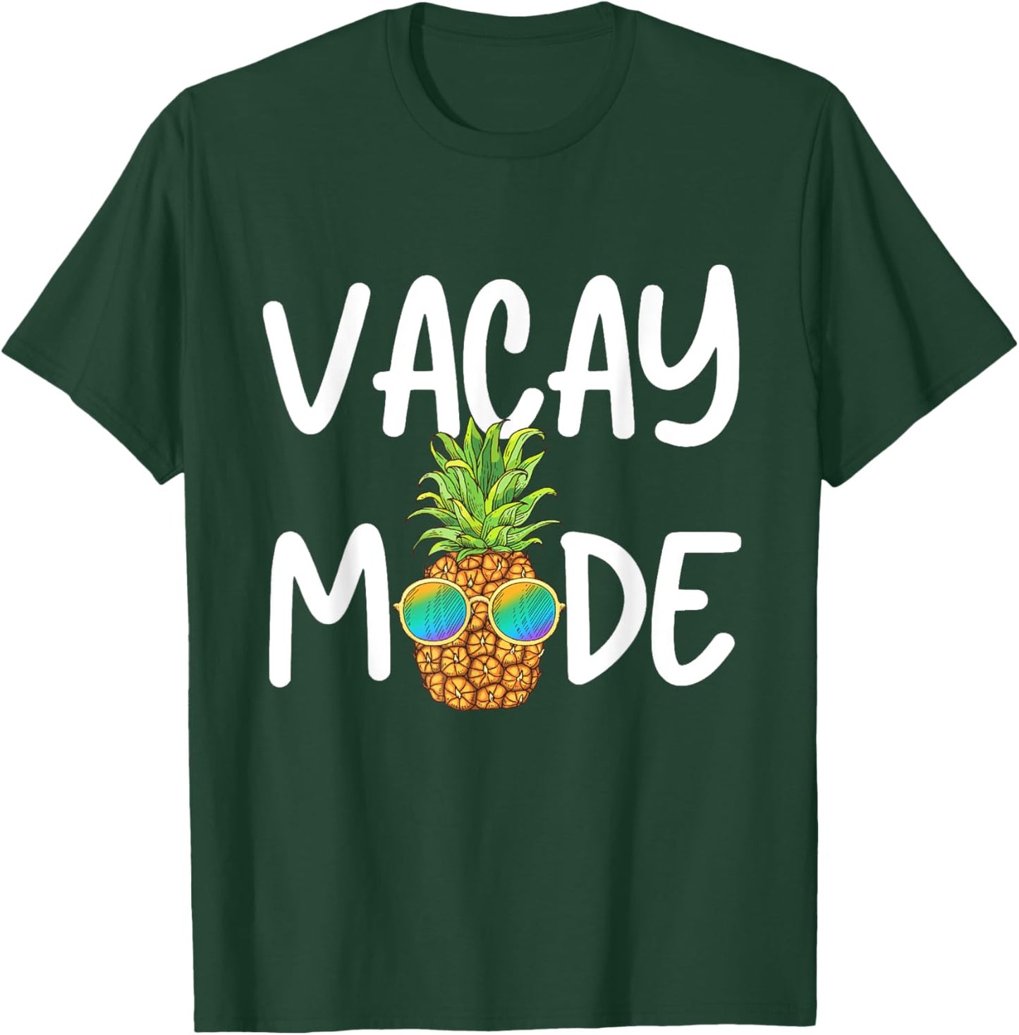 Vacay Mode Pineapple Summer Vacation Cruise Getaway Holiday Men Women Kids T-Shirt - T-Shirt | Forest