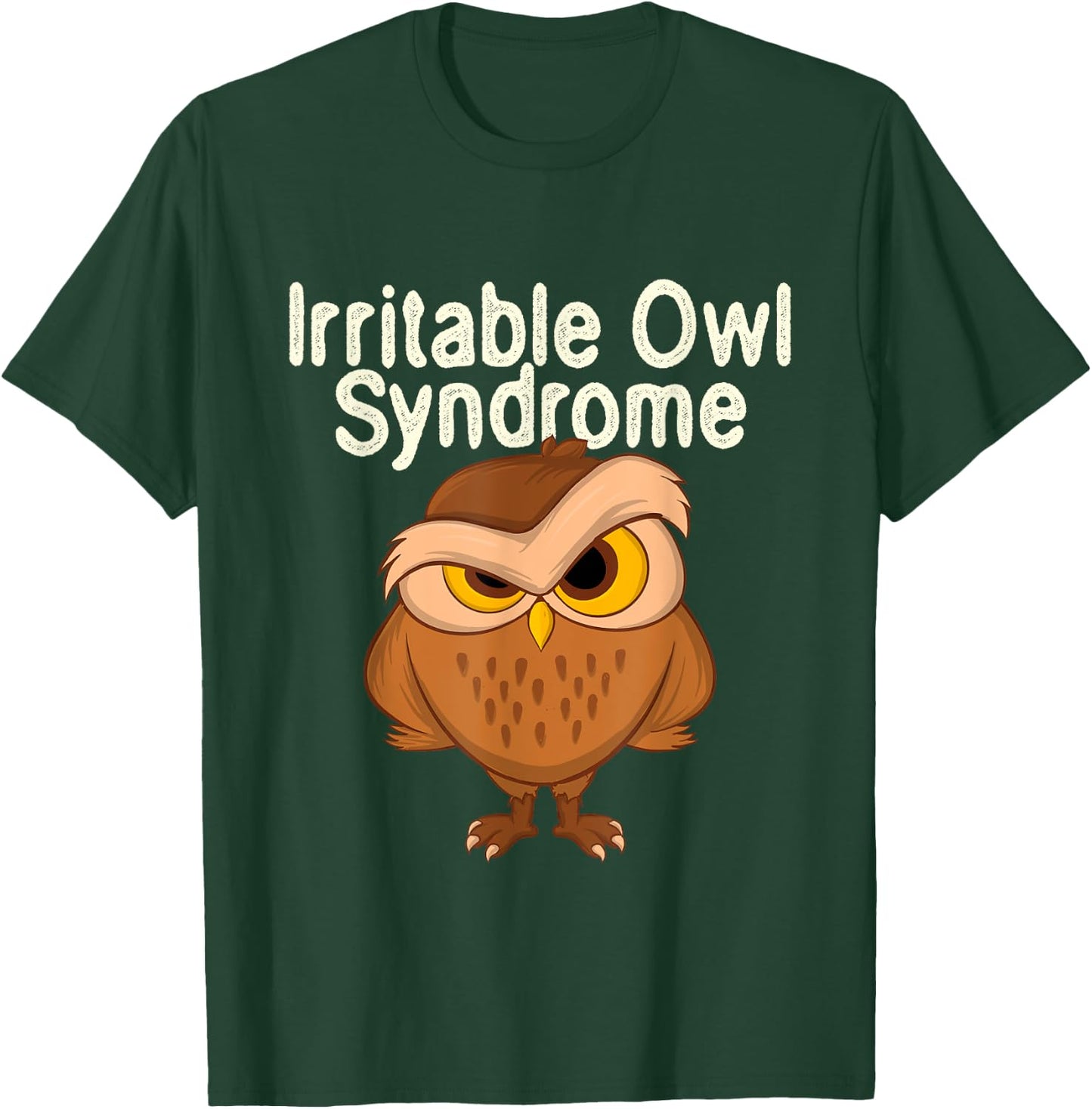 Irritable Owl Syndrome - Bird Watcher Animal Nature Lover T-Shirt - T-Shirt | Forest