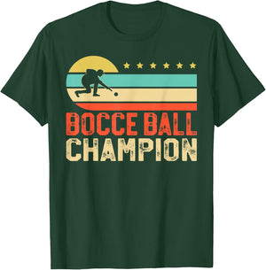 Bocce Ball Champion Bocce Lover Bocci Bocce Player T-Shirt - T-Shirt | Forest