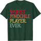 Worst Pinochle Player Ever Funny Pinochle Card Game T-Shirt - T-Shirt | Forest