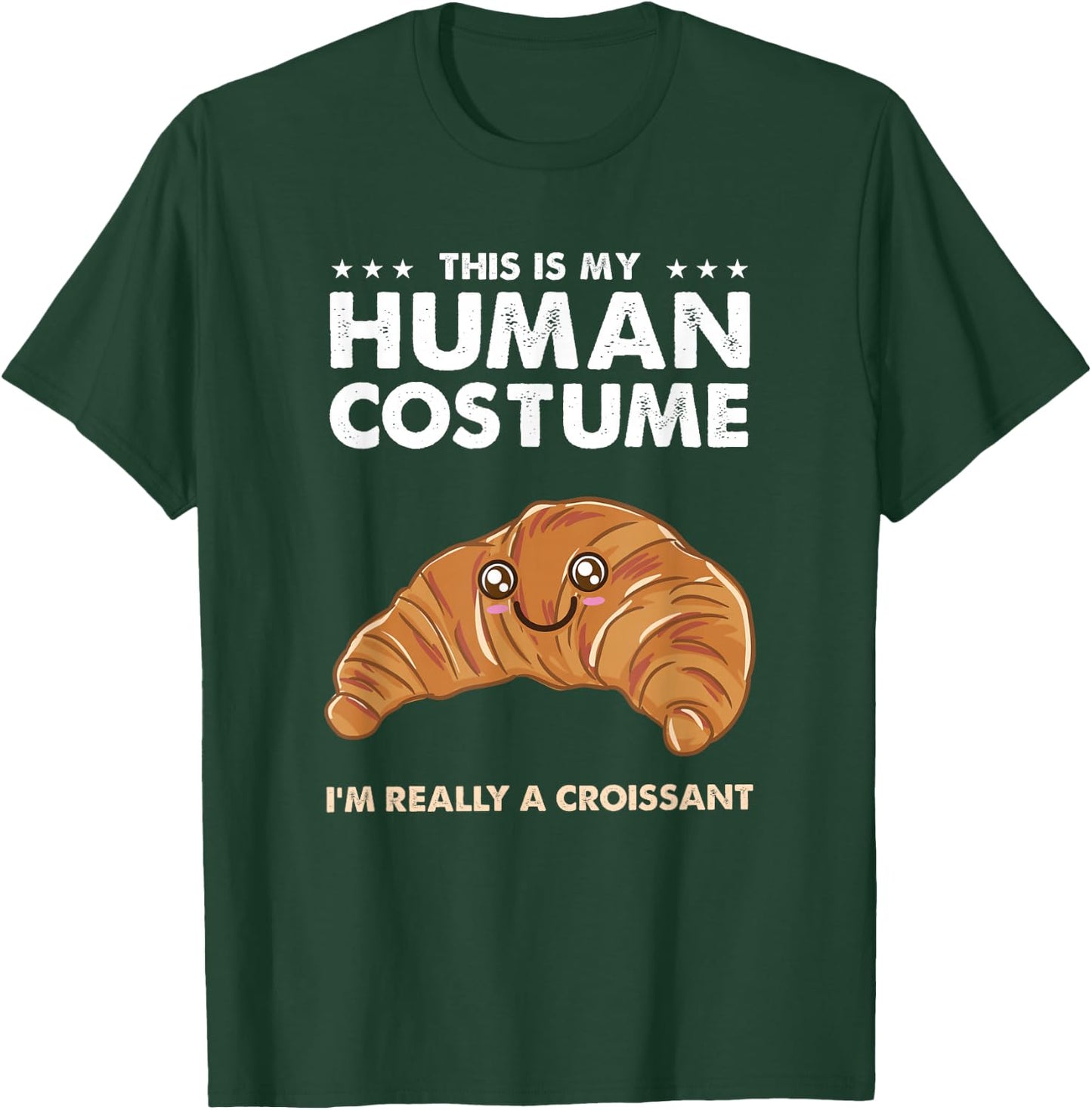 This Is My Human Costume Kawaii Croissant T-Shirt - T-Shirt | Forest