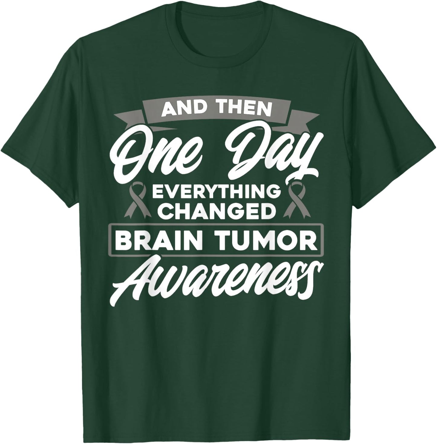 Everything Has Changed Brain Tumor Consciousness T-Shirt - T-Shirt | Forest