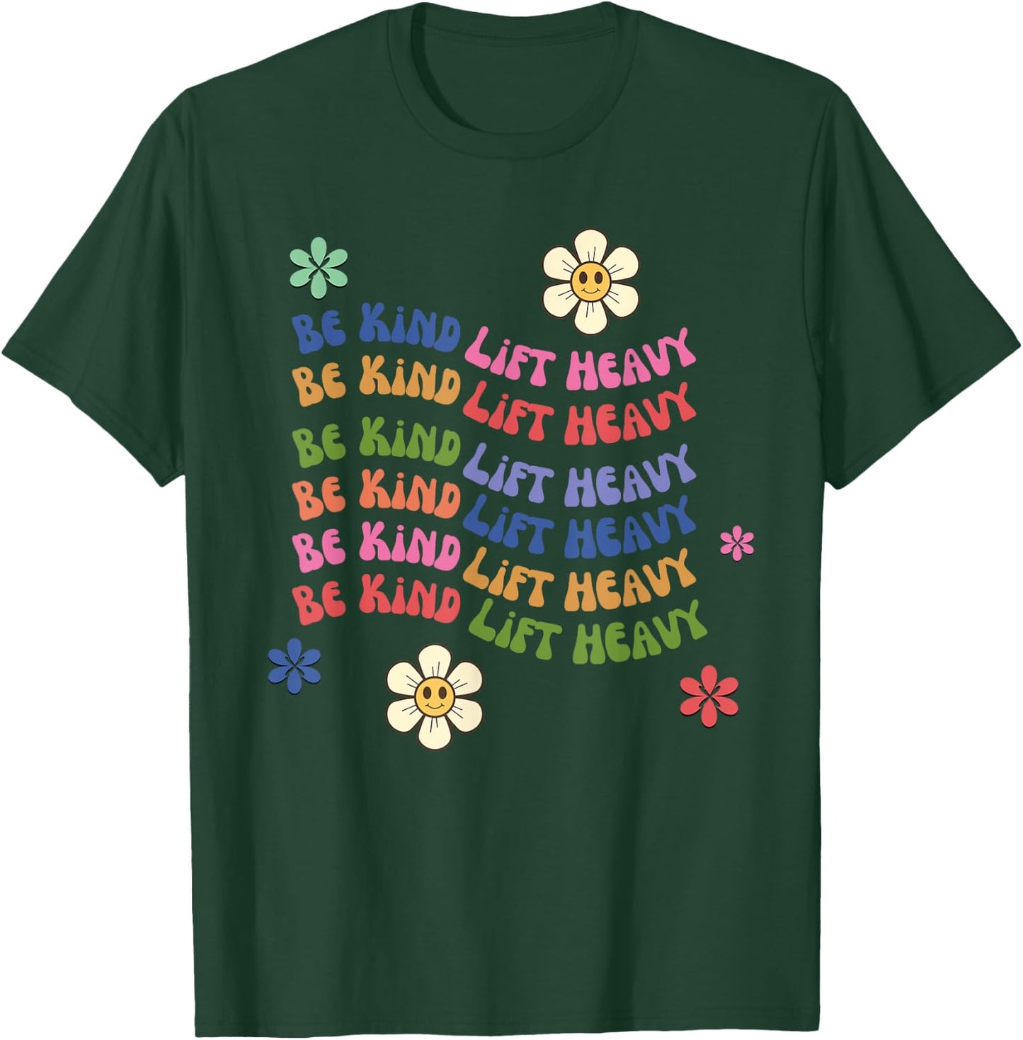 Groovy Be kind lift heavy Weightlifter cute gym workout T-Shirt - T-Shirt | Forest