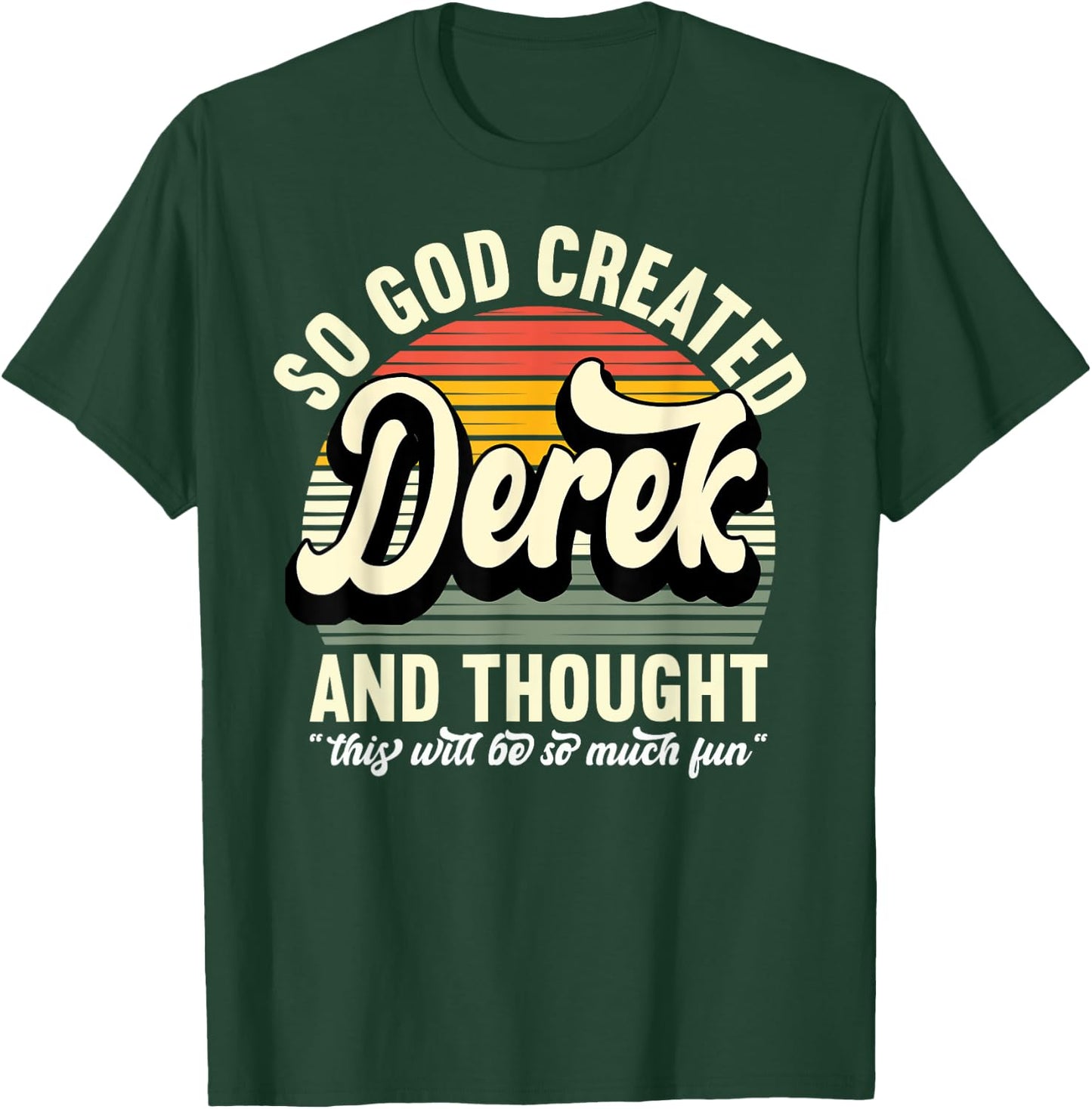 So God Created Derek - Name Derek Birthday T-Shirt - T-Shirt | Forest