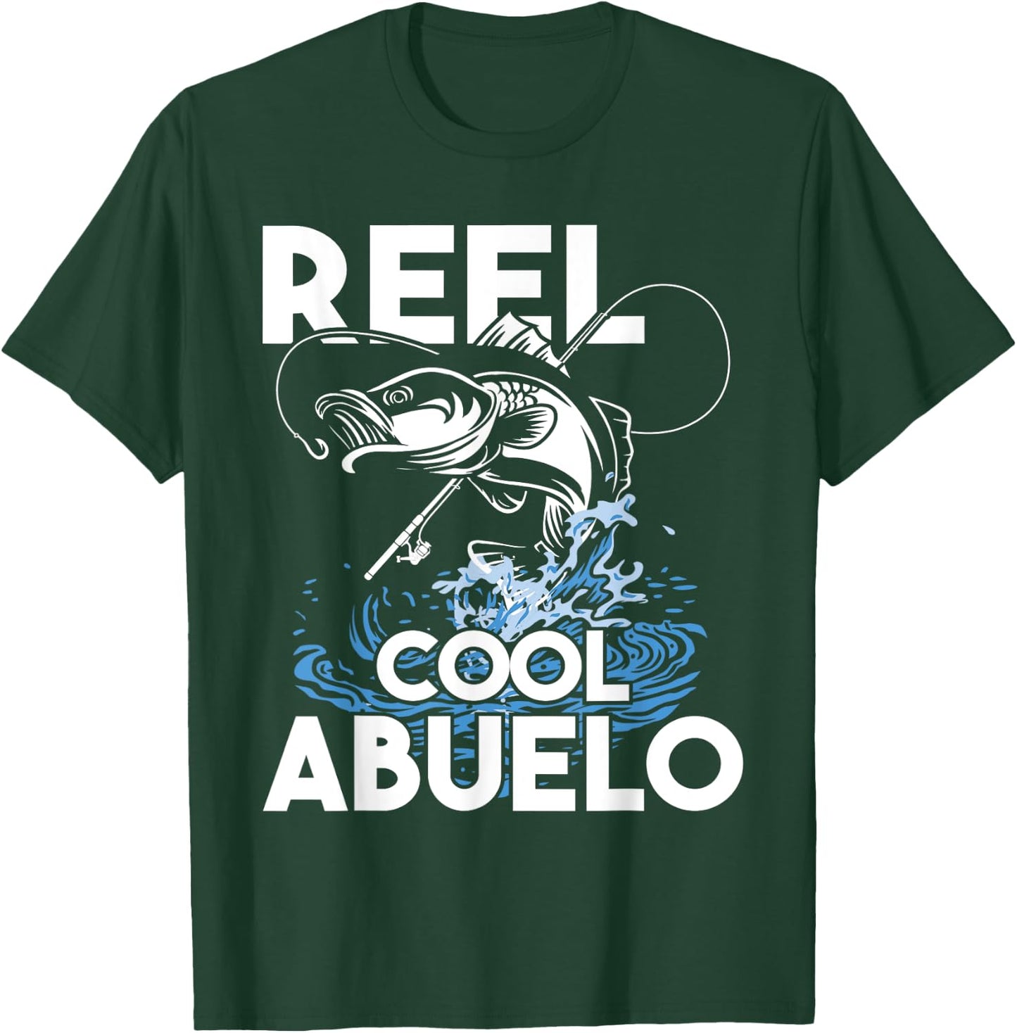 Reel Cool Abuelo - Fishing Lover Grandfather Grandpa Grandad T-Shirt - T-Shirt | Forest