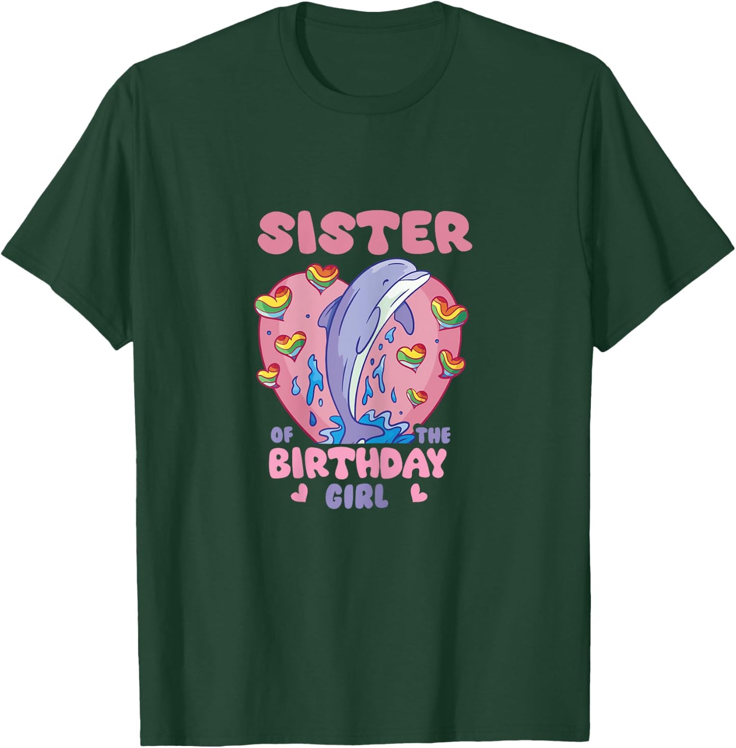 Sister Of The birthday girl dolphin Matching Family Sea T-Shirt - T-Shirt | Forest