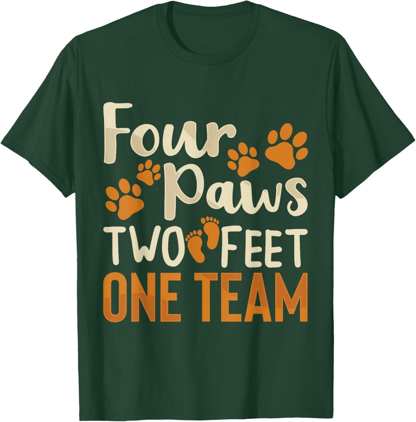 Four Paws Two Feet One Team Funny Dog Trainer Training T-Shirt - T-Shirt | Forest