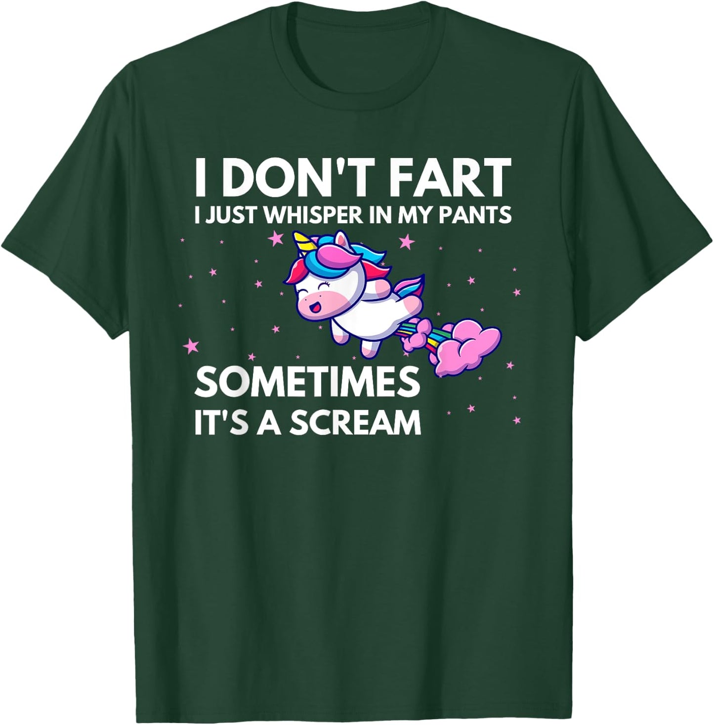 I Don't Fart I Just Whisper In My Pants Funny Unicorn T-Shirt - T-Shirt | Forest