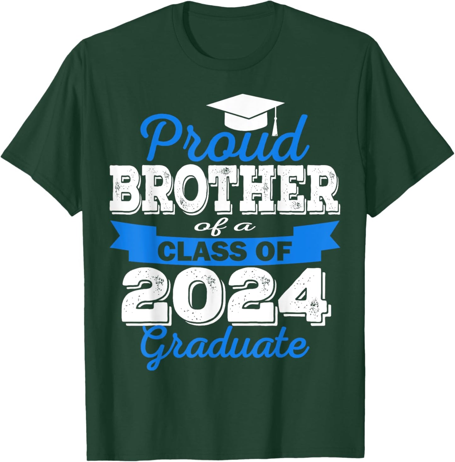 Super Proud Brother of 2024 Graduate Awesome Family T-Shirt - T-Shirt | Forest