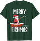 Merry Fishmas Funny Santa Fishing Fisherman Christmas Xmas T-Shirt - T-Shirt | Forest