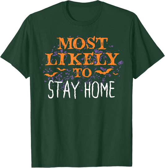Most Likely To Halloween Stay Home Matching T-Shirt - T-Shirt | Forest
