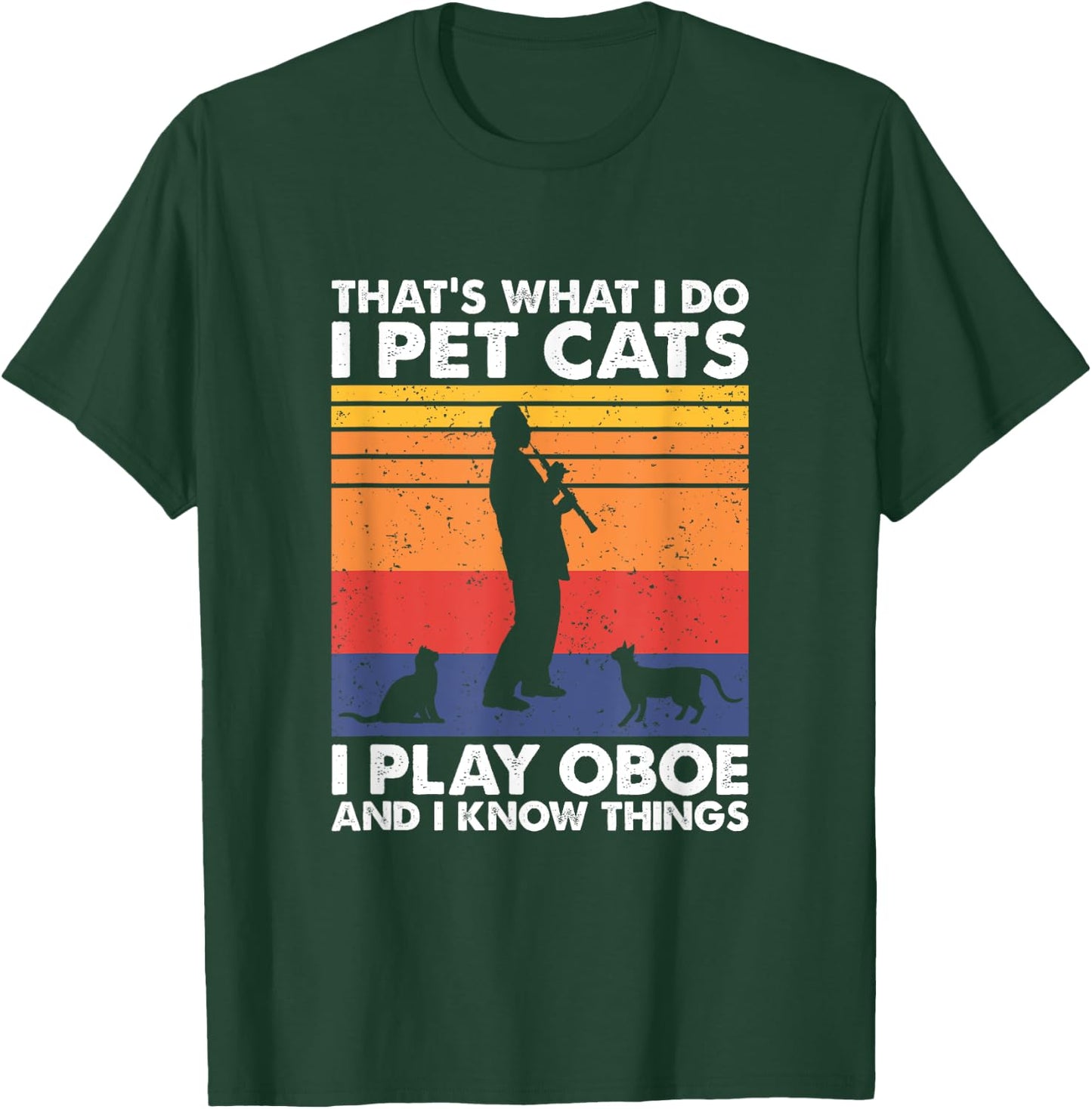 Oboe Player & Cat Lover Apparel That's What I Do I Pet Cats I Play Oboe & I Know Things - -Adults, Black, Small, Short Sleeve T-Shirt - T-Shirt | Forest