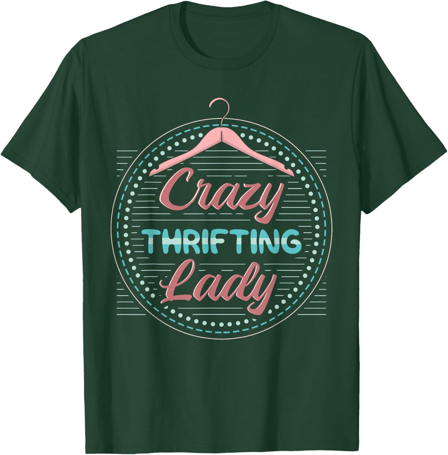 Thrifting Secondhand Items Store Garage Sale Lady Thrifter T-Shirt - T-Shirt | Forest
