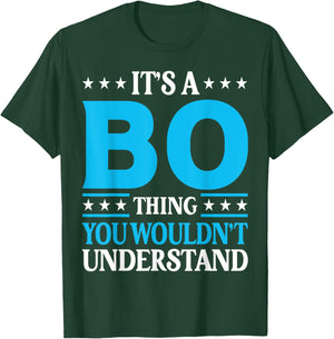 It's A Bo Thing Wouldn't Understand Personal Name Bo T-Shirt - T-Shirt | Forest