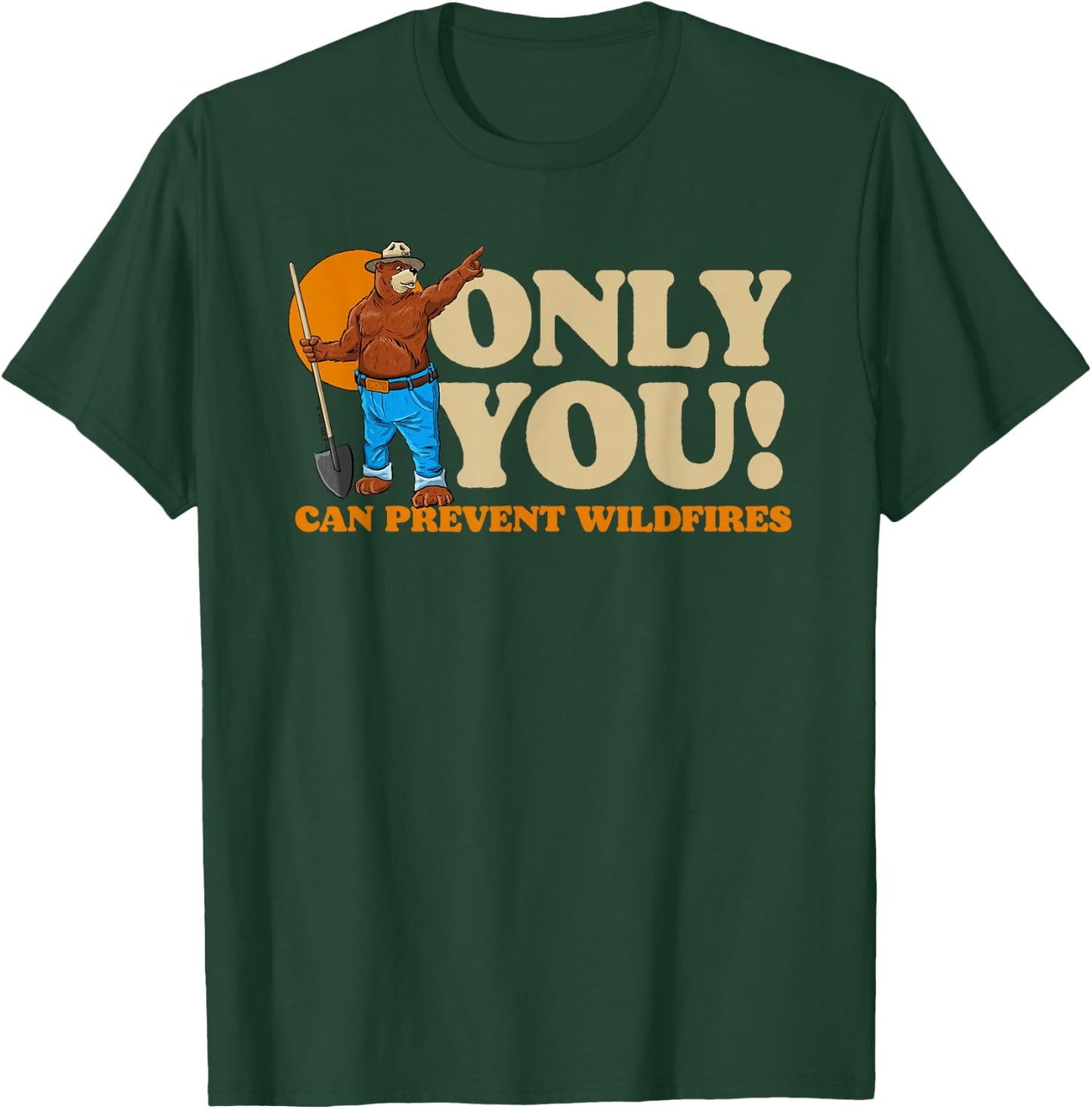 Only You Can Prevent Wildfires New Smokey Bear T-Shirt - T-Shirt | Forest