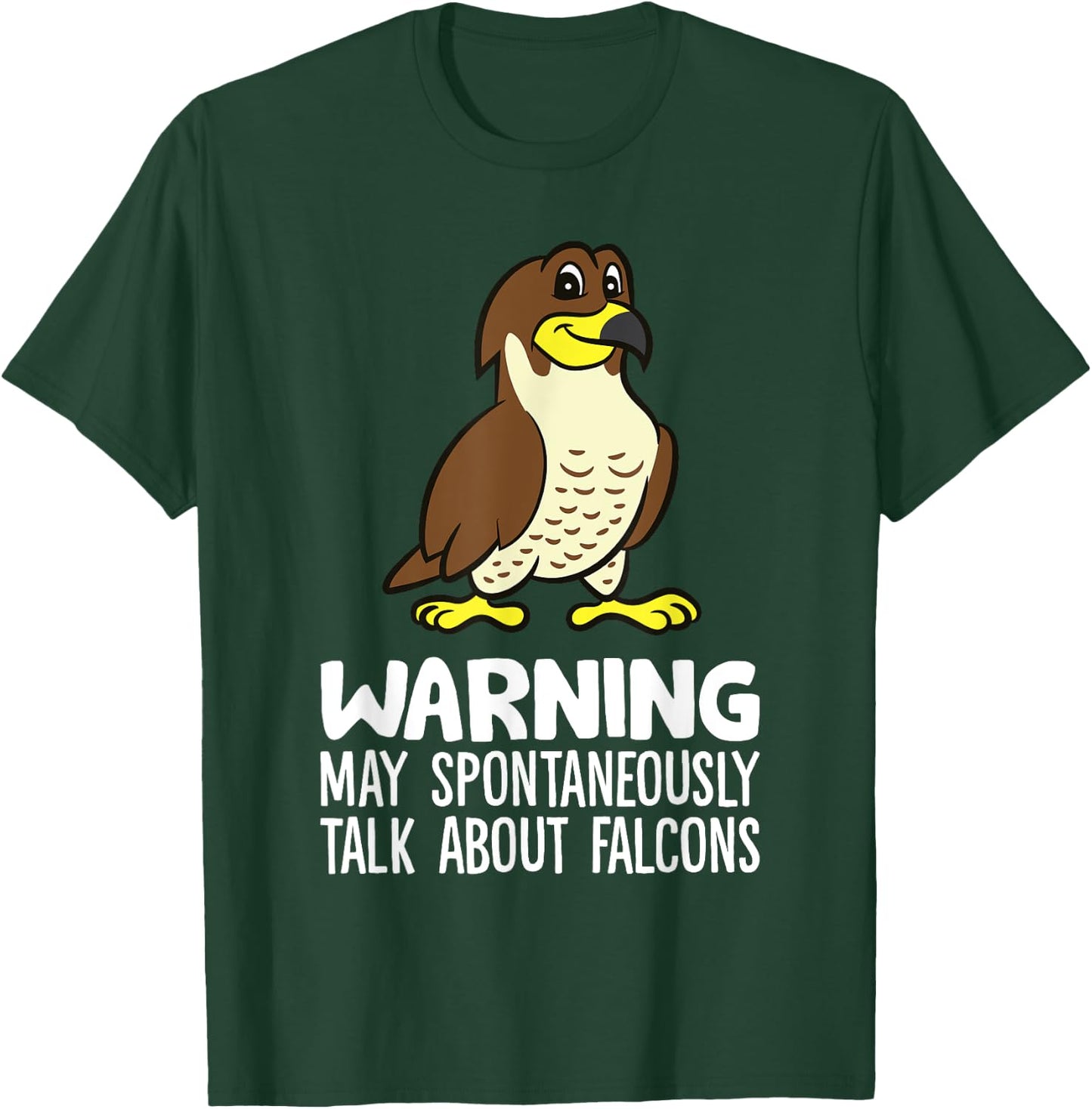 Falconry Warning May Spontaneously Talk About Falcons T-Shirt - T-Shirt | Forest