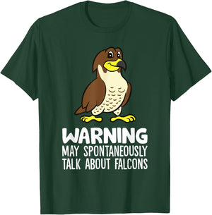 Falconry Warning May Spontaneously Talk About Falcons T-Shirt - T-Shirt | Forest