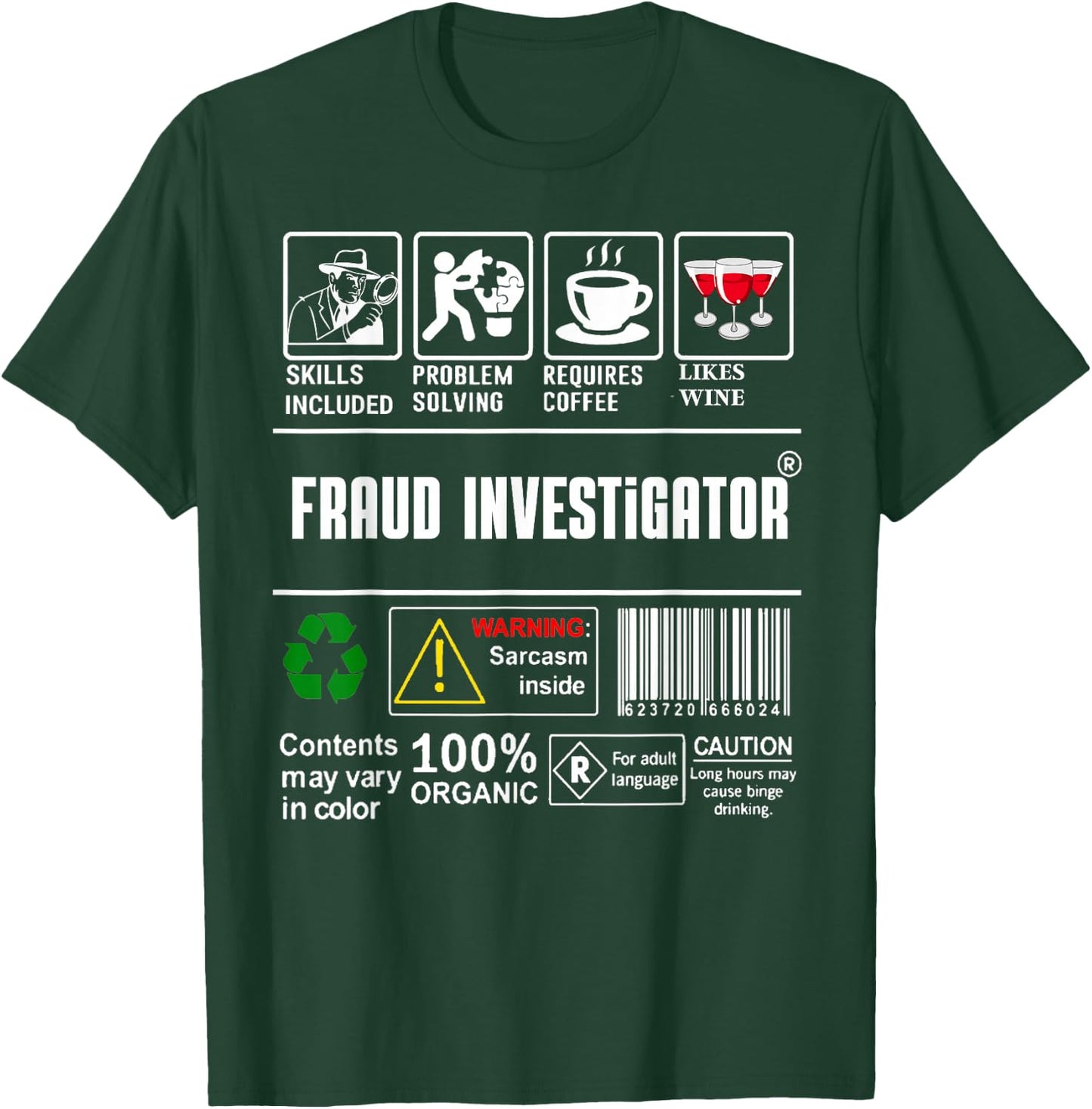 Fraud Investigator Packaging & Handling Label Coffee Wine T-Shirt - T-Shirt | Forest
