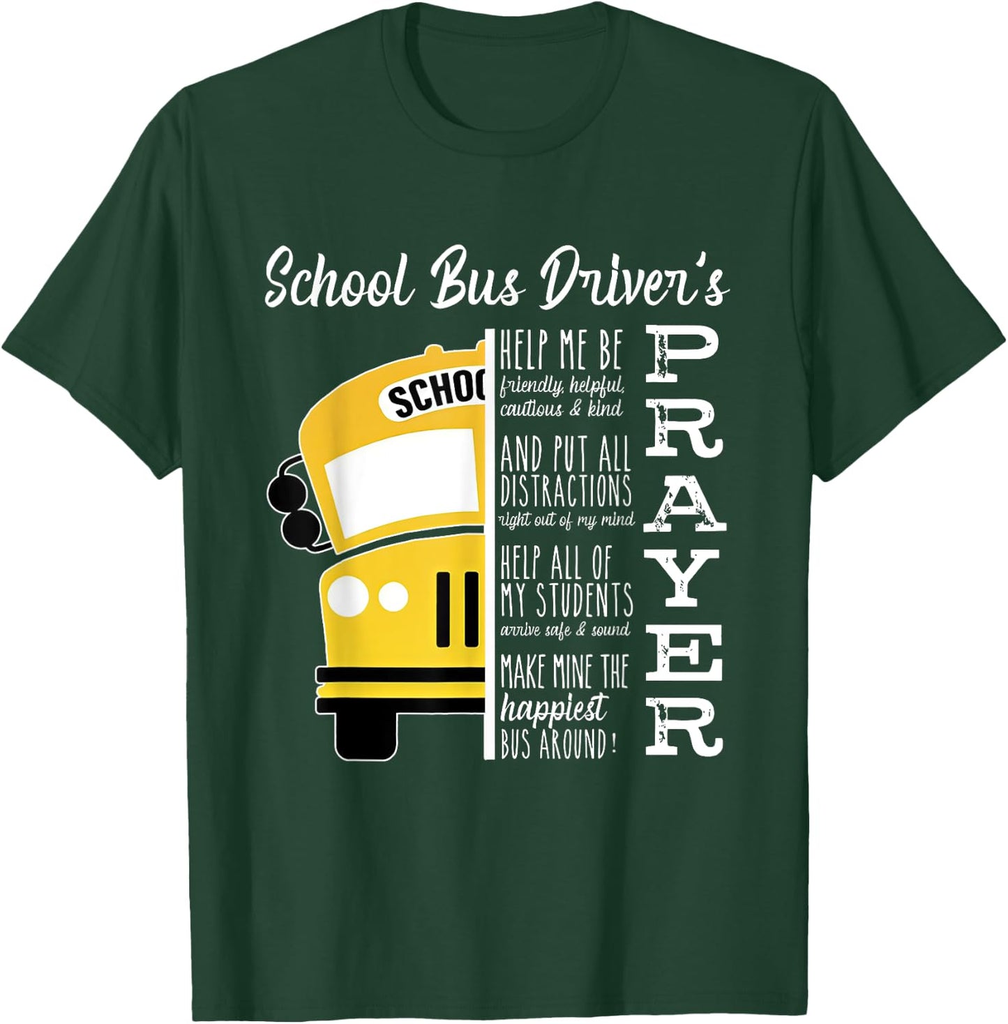 School Bus Driver's Prayer School Bus Driver Outfits Funny T-Shirt - T-Shirt | Forest