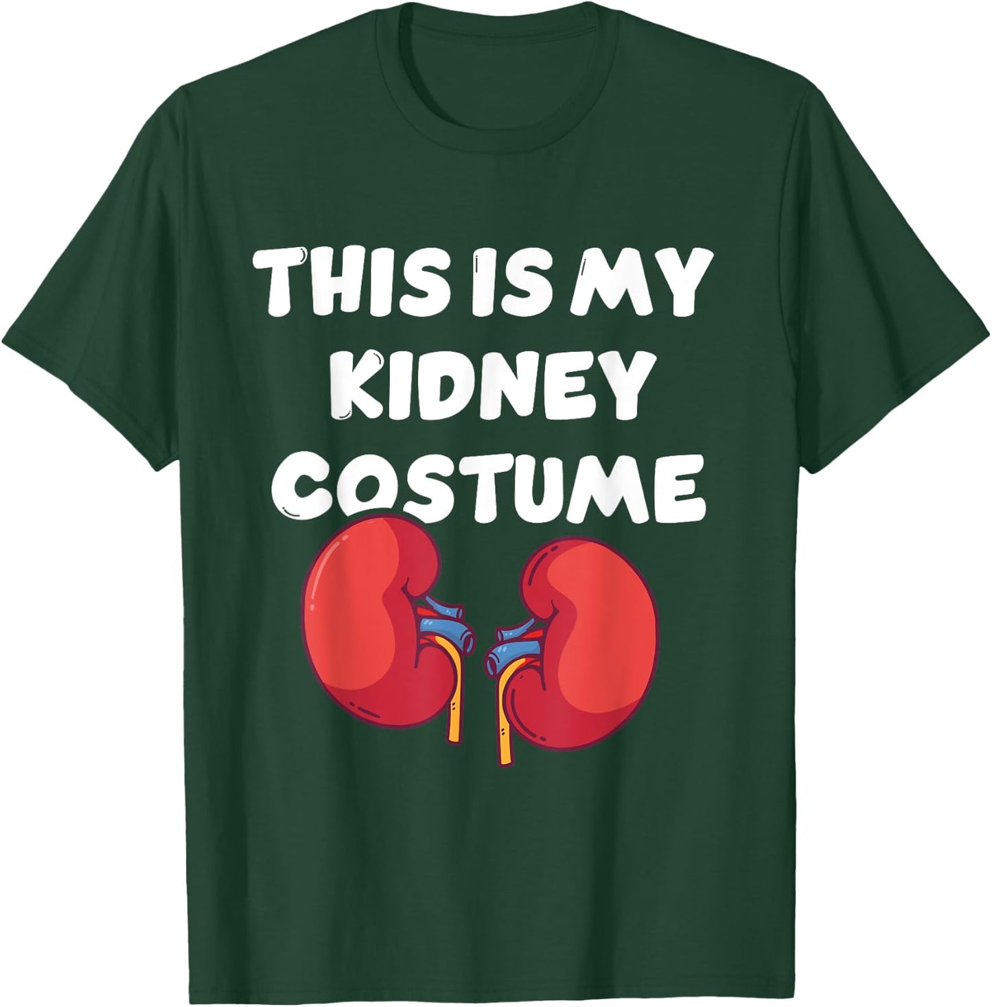 This Is My Kidney Costume Disease Patients Nephrology Nurse T-Shirt - T-Shirt | Forest