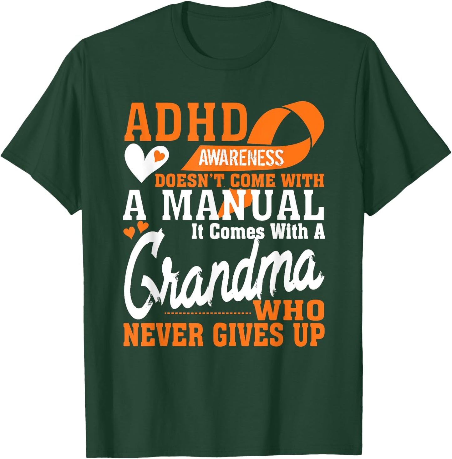 ADHD Warrior Squad Orange Ribbon Grandma Never to Give up T-Shirt - T-Shirt | Forest