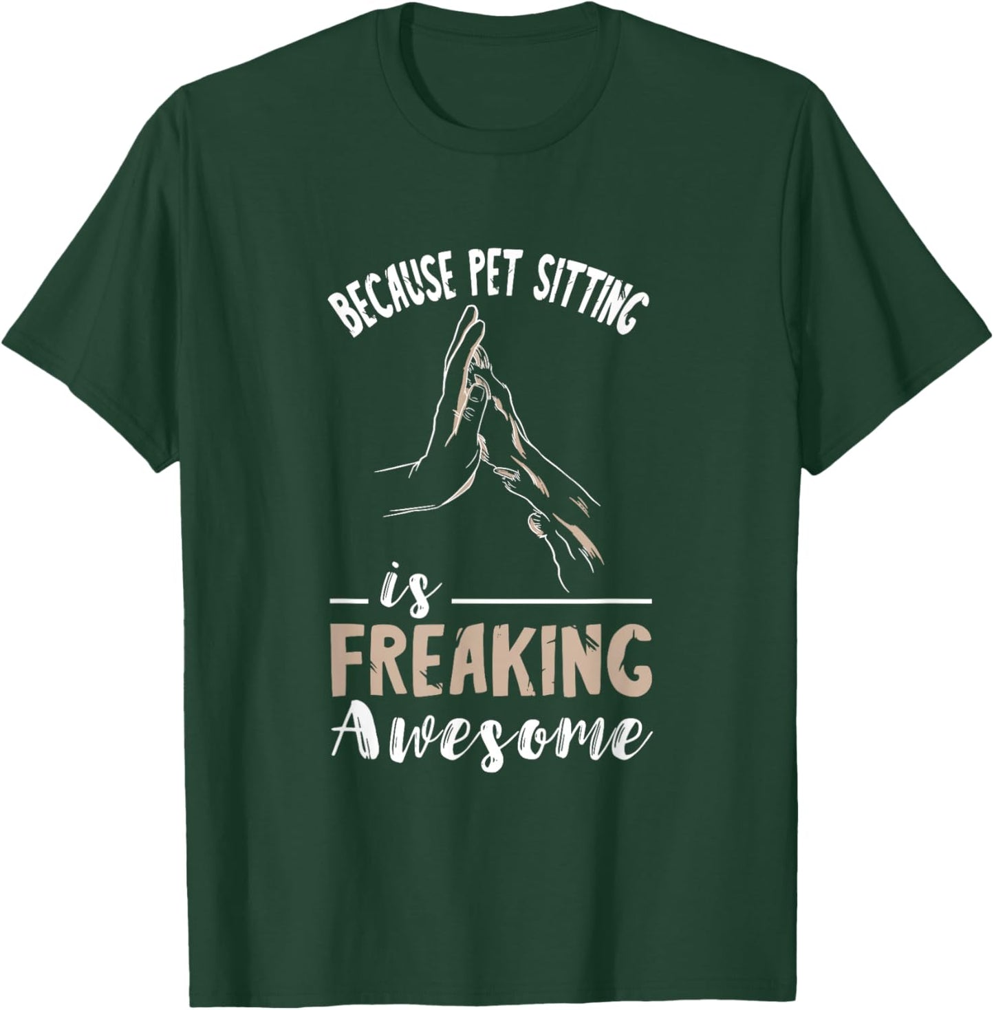 Awesome Pet Sitting Pet Watcher Dog Sitter Pet Sitter T-Shirt - T-Shirt | Forest