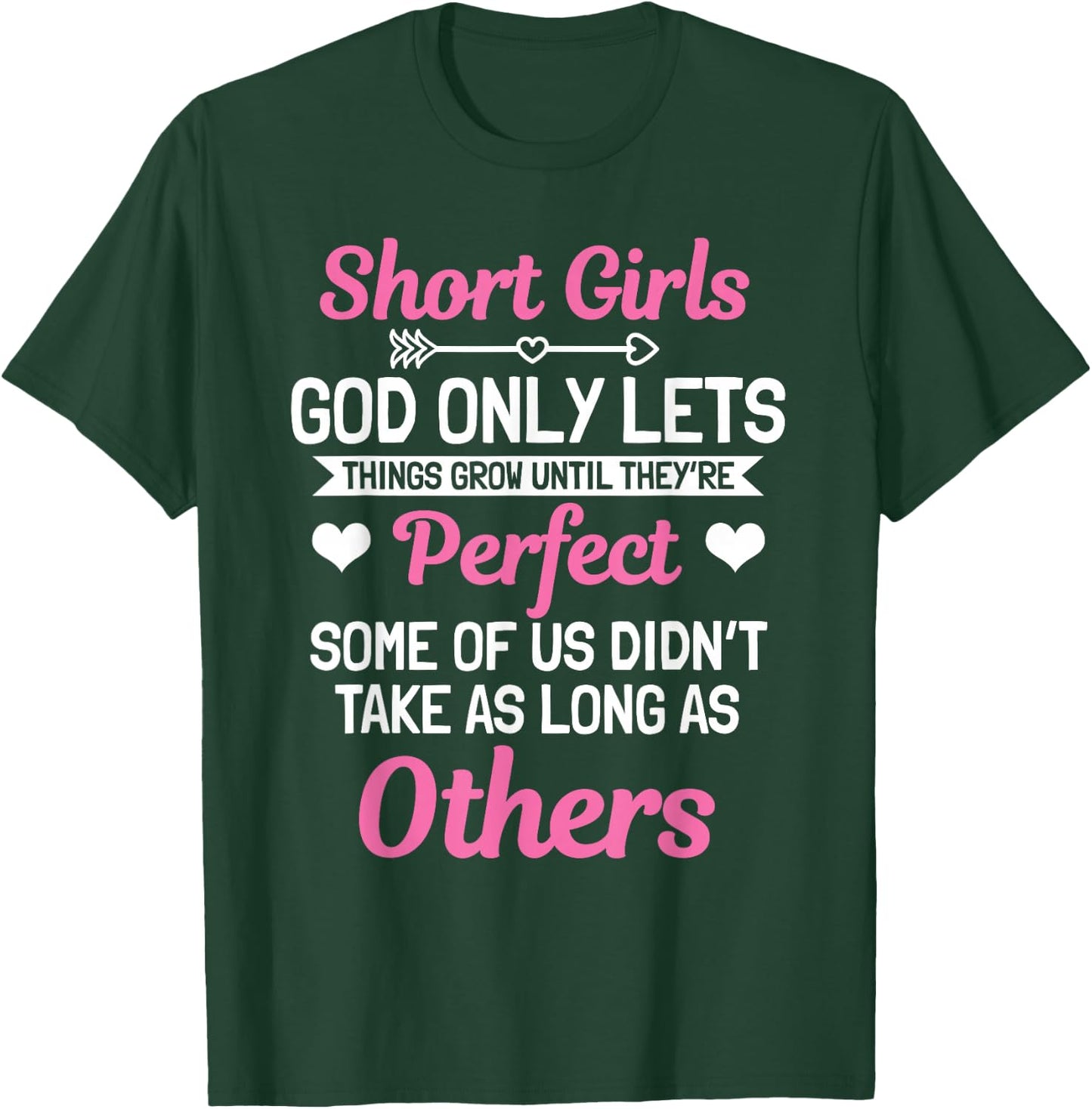Short Girls Women Slim Petite Lady God Only Lets Things Grow T-Shirt - T-Shirt | Forest