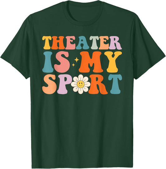 My Theater is My Sport Theater Lovers Drama Fans T-Shirt - T-Shirt | Forest