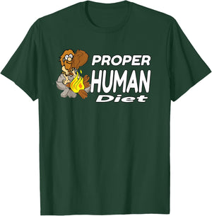 The Proper Human Diet - Diet T-Shirt - T-Shirt | Forest