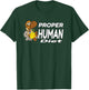 The Proper Human Diet - Diet T-Shirt - T-Shirt | Forest
