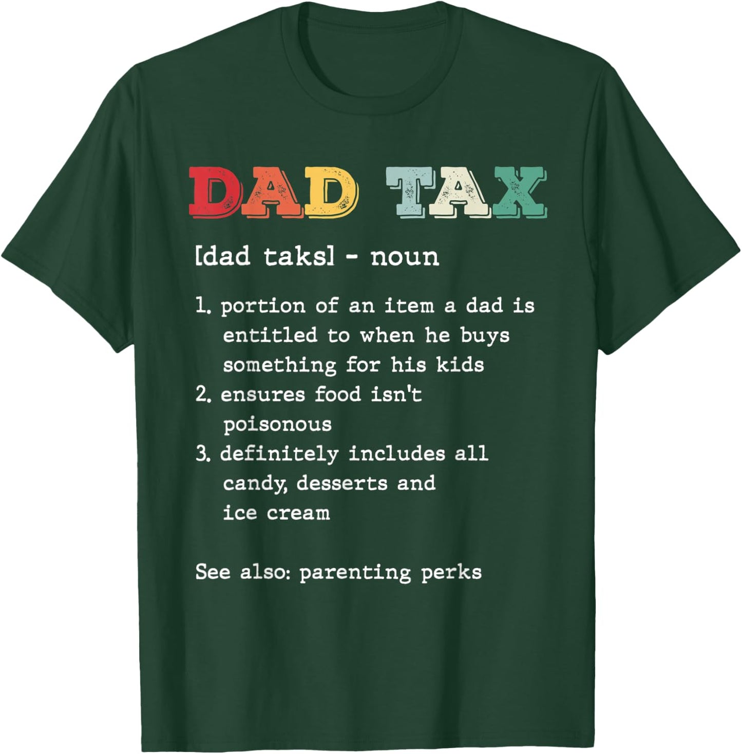 Dad Tax Definition Vintage Funny Father's Day Humor Retro T-Shirt - T-Shirt | Forest