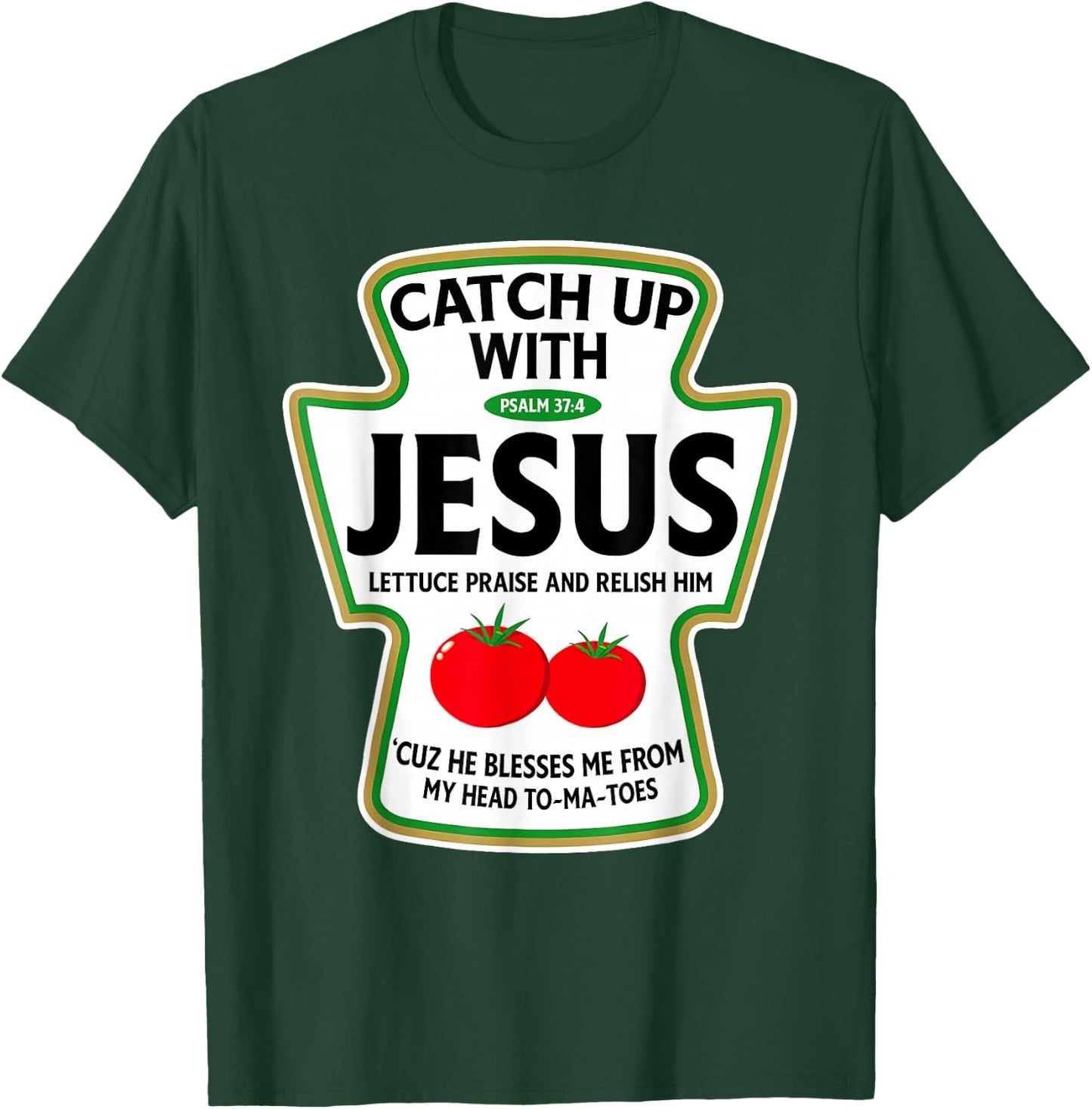 Catch Up with Jesus T-Shirt - T-Shirt | Forest