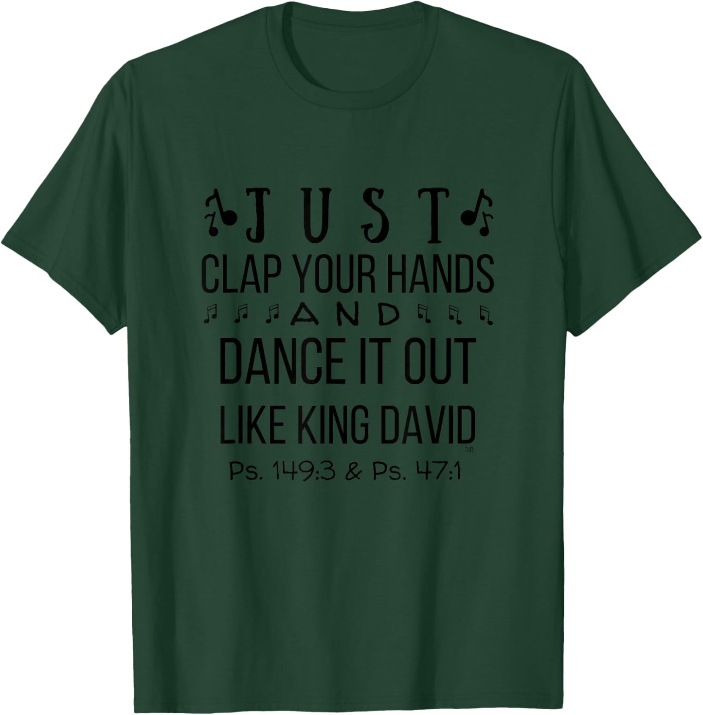 Just Clap Your Hands and Dance it Out Like King David T-Shirt - T-Shirt | Forest