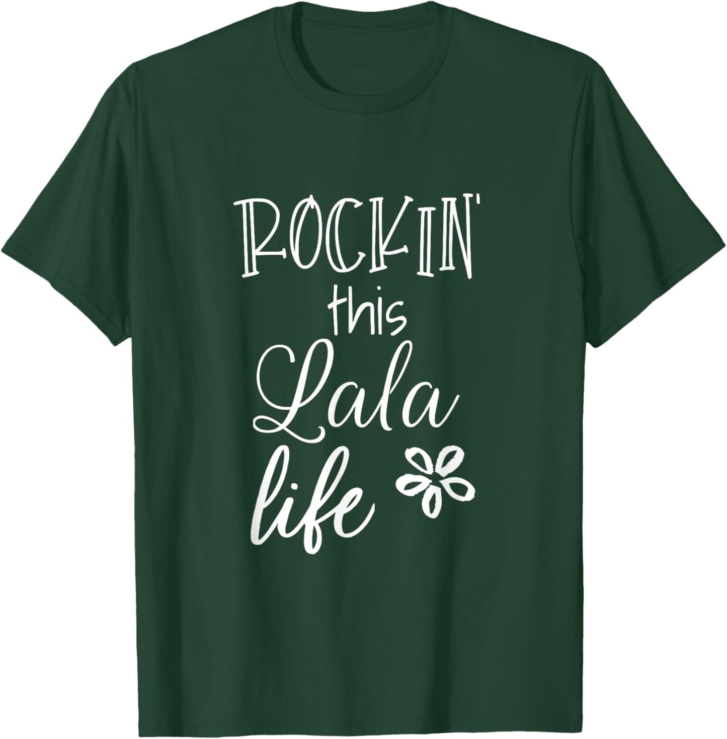 Rockin This Lala Life Special Grandma Grandmother T-Shirt - T-Shirt | Forest