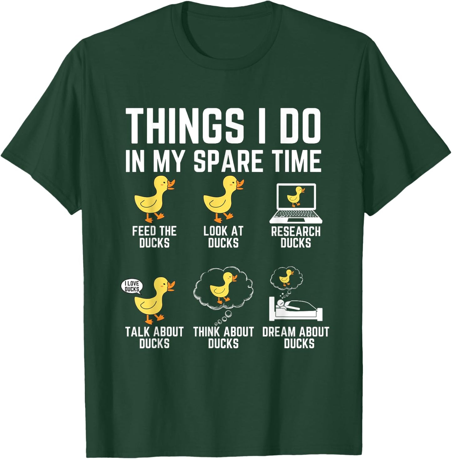 Things I Do In My Spare Time Ducks Lover Animal Birds Duck T-Shirt - T-Shirt | Forest