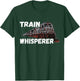 Railroad Train Whisperer Model Train Locomotive Engineer T-Shirt - T-Shirt | Forest
