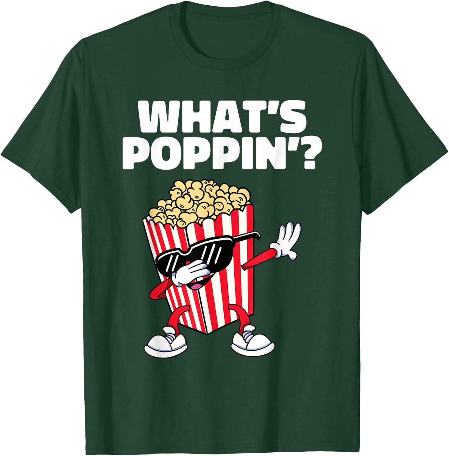 Cool Dabbing Popcorn Movie Night Funny What's Poppin T-Shirt - T-Shirt | Forest
