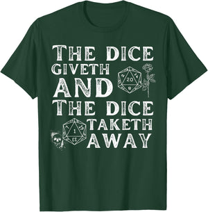 The dice giveth and the dice taketh away T-Shirt - T-Shirt | Forest