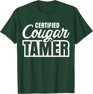 Certified Cougar Tamer T-Shirt - T-Shirt | Forest