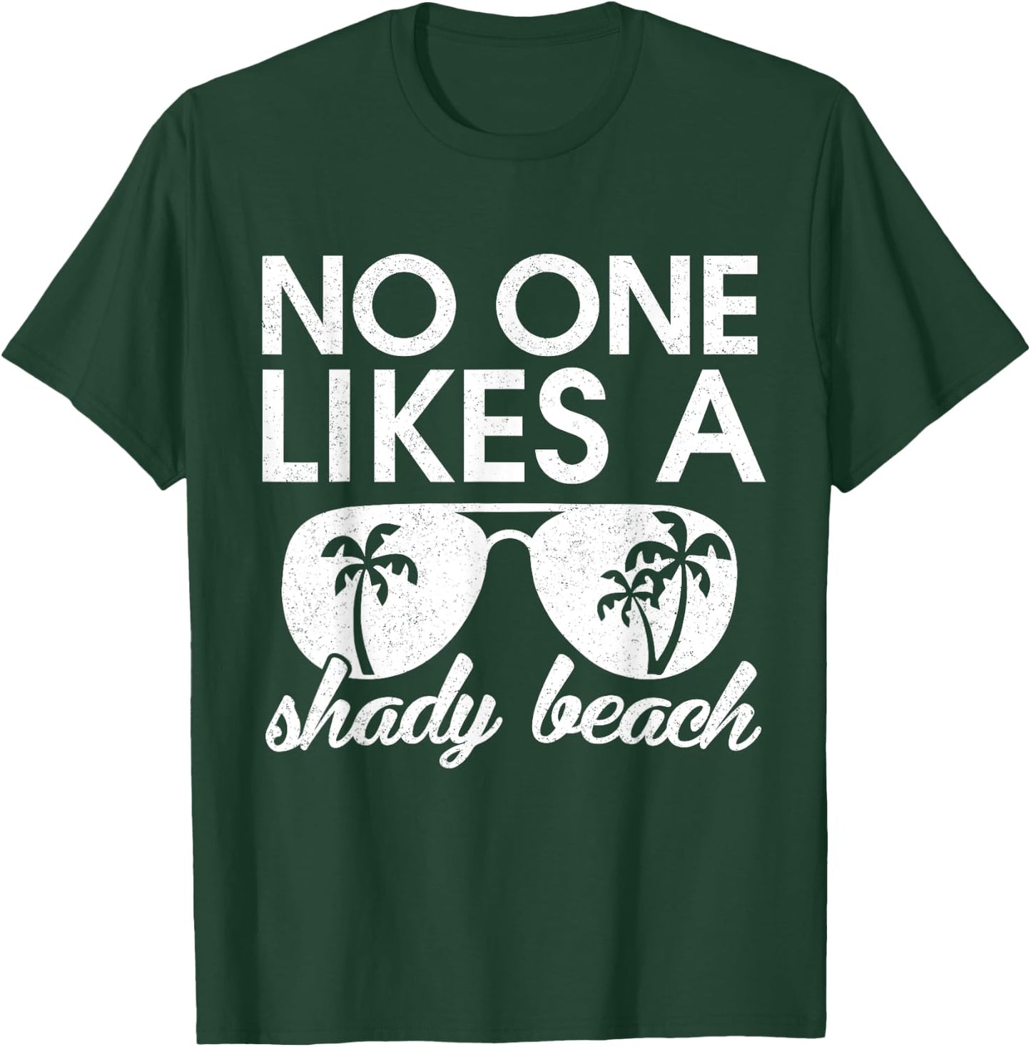 Retro funny No One Likes a Shady Beach Palm Tree Sunglasses Men Women Kids T-Shirt - T-Shirt | Forest