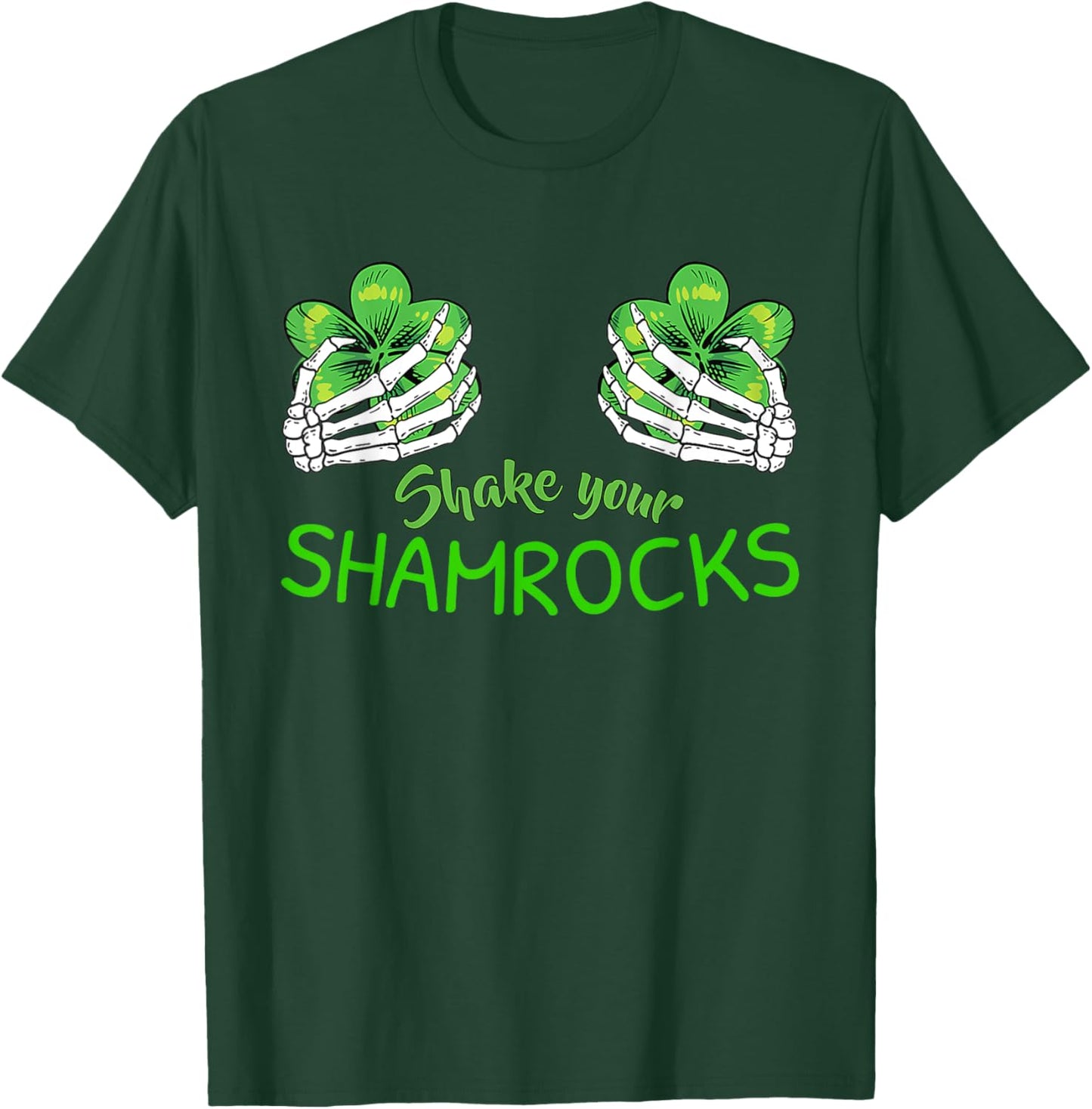 Shake Your Shamrocks Shirt Irish St Patricks Day Leaf Clover T-Shirt - T-Shirt | Forest