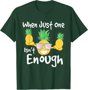 When Just One Isn't Enough - Pineapple Swinger Swingers T-Shirt - T-Shirt | Forest