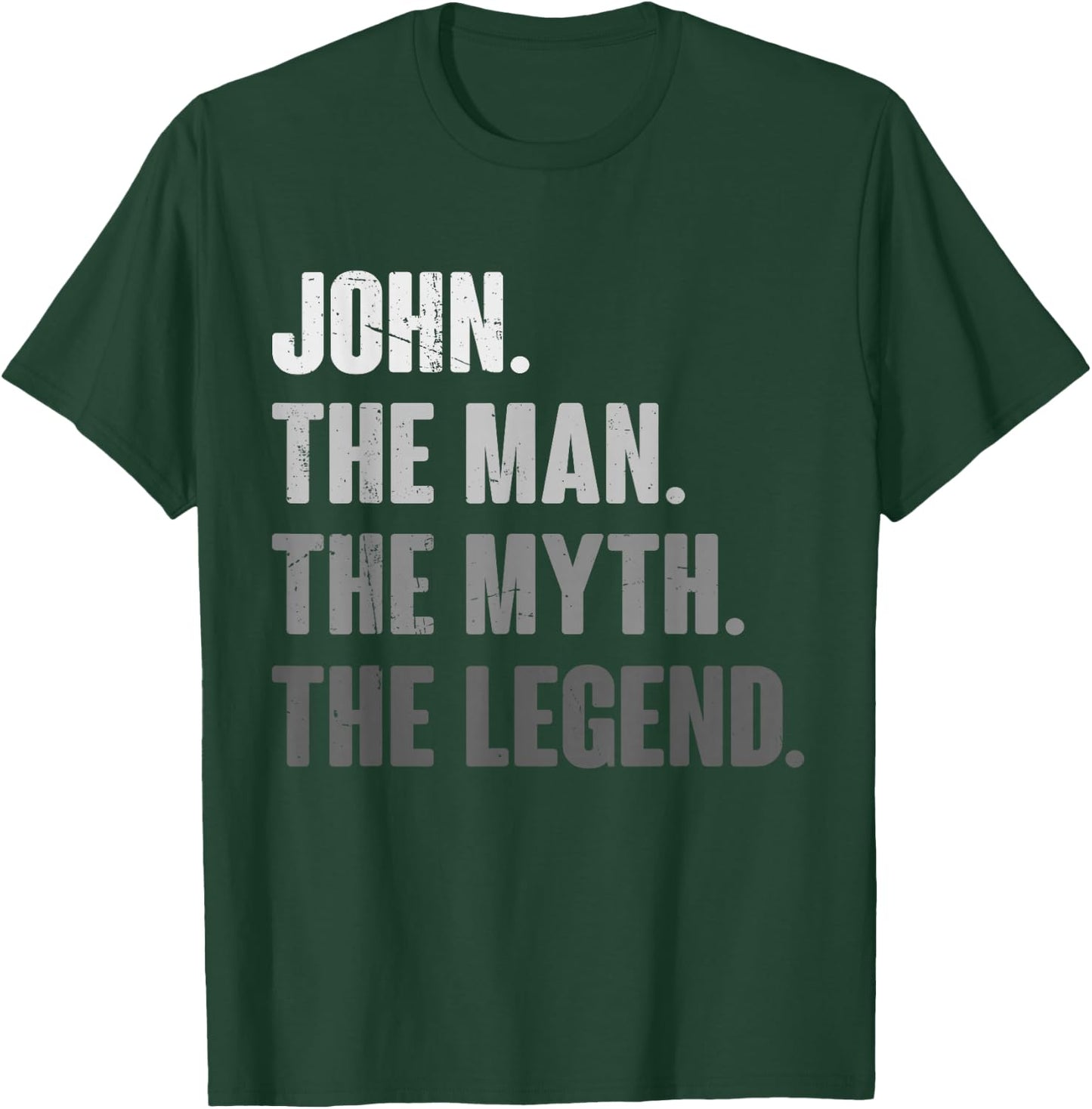 John The Man The Myth The Legend Funny Gift John T-Shirt - T-Shirt | Forest